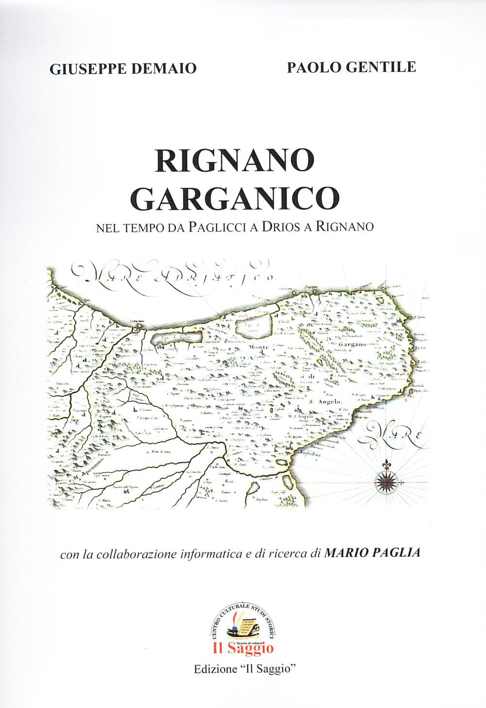Rignano Garganico. Nel tempo da Paglicci a Drios a Rignano Leisure, Home & Garden