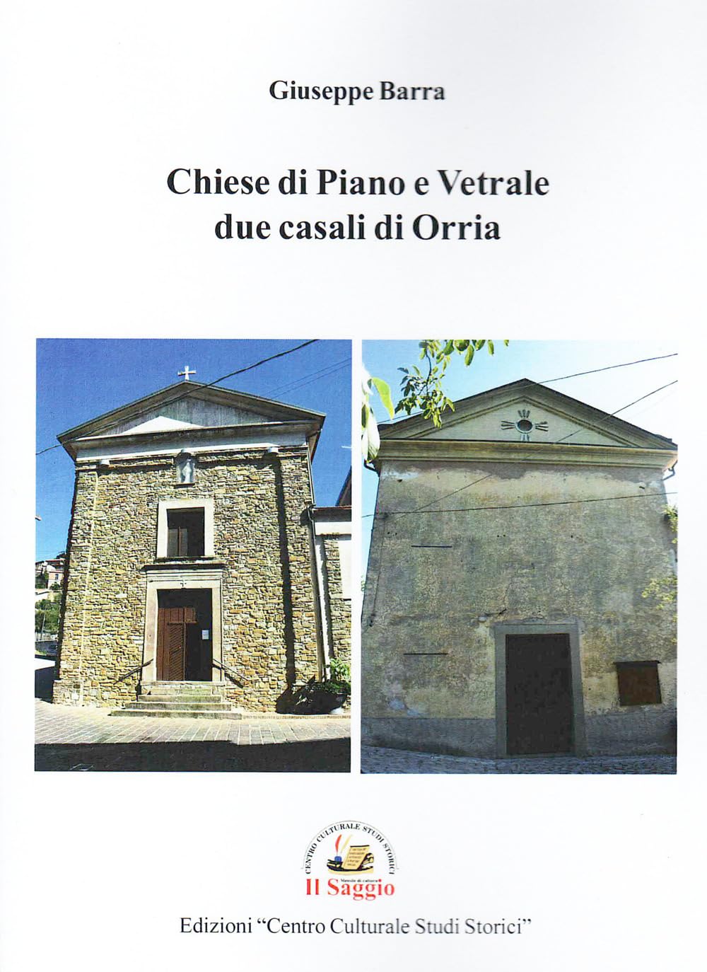 Chiese di Piano e Vetrale due casali di Orria Architecture