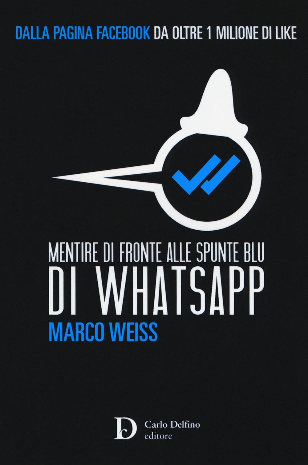 Mentire di fronte alle spunte blu di Whatsapp Leisure, Home & Garden
