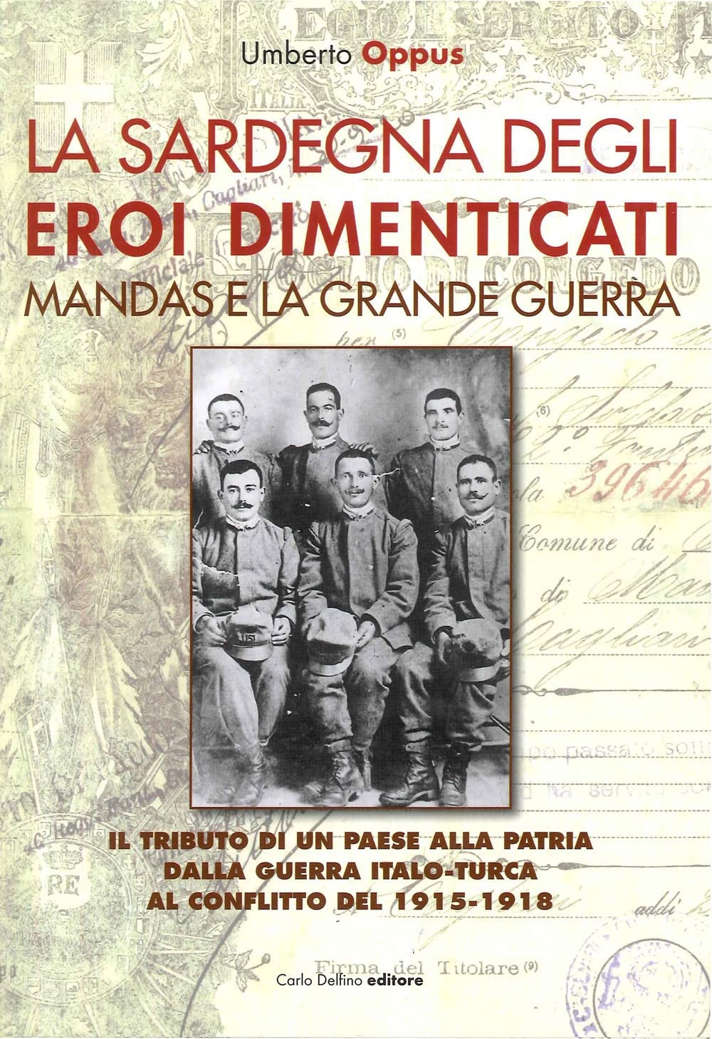 La Sardegna degli eroi dimenticati. Mandas e la grande guerra German history