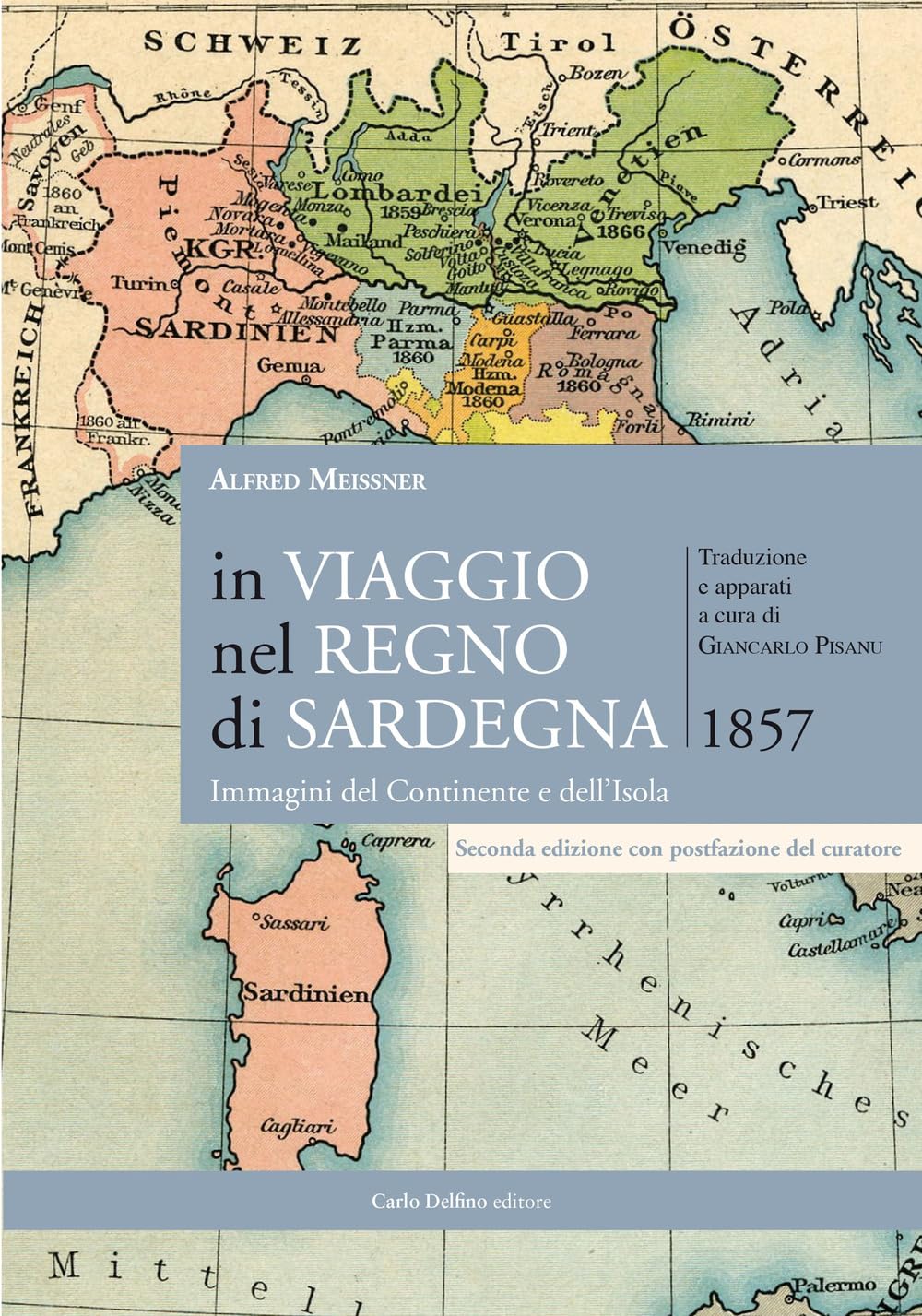 In viaggio nel regno di Sardegna. Immagini del Continente e dell'Isola Leisure, Home & Garden
