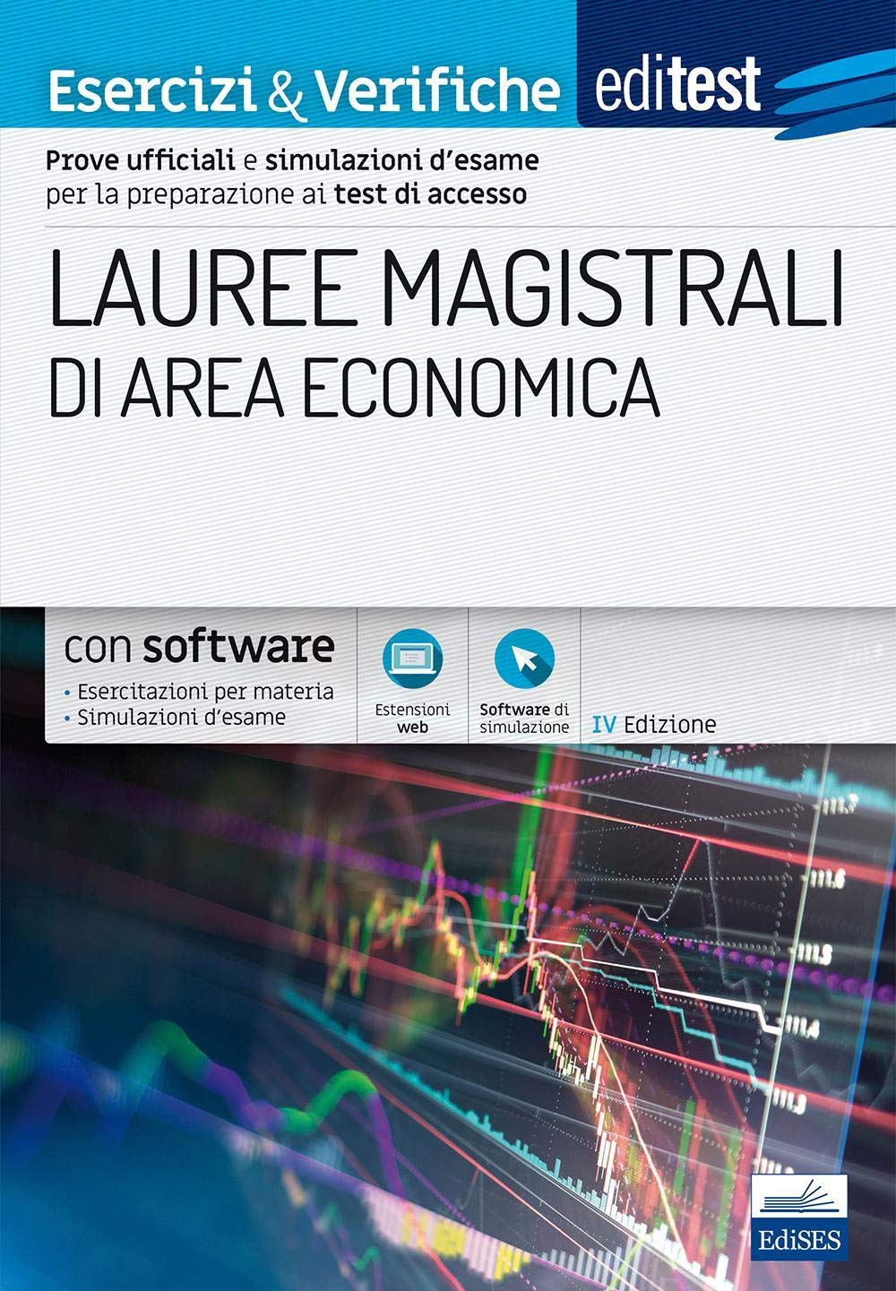 EdiTEST. Lauree magistrali di area economica. Esercizi & verifiche. Prove ufficiali e simulazioni d'esame per la preparazione ai test di accesso. Con ... (EdiTEST. Ammissioni universitarie) Business, Finance & Career