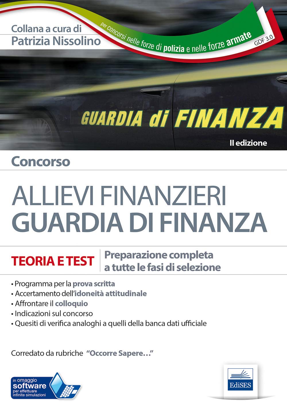 Concorso allievi finanzieri Guardia di Finanza. Teoria e test per tutte le fasi di selezione. Con software di simulazione Social Sciences