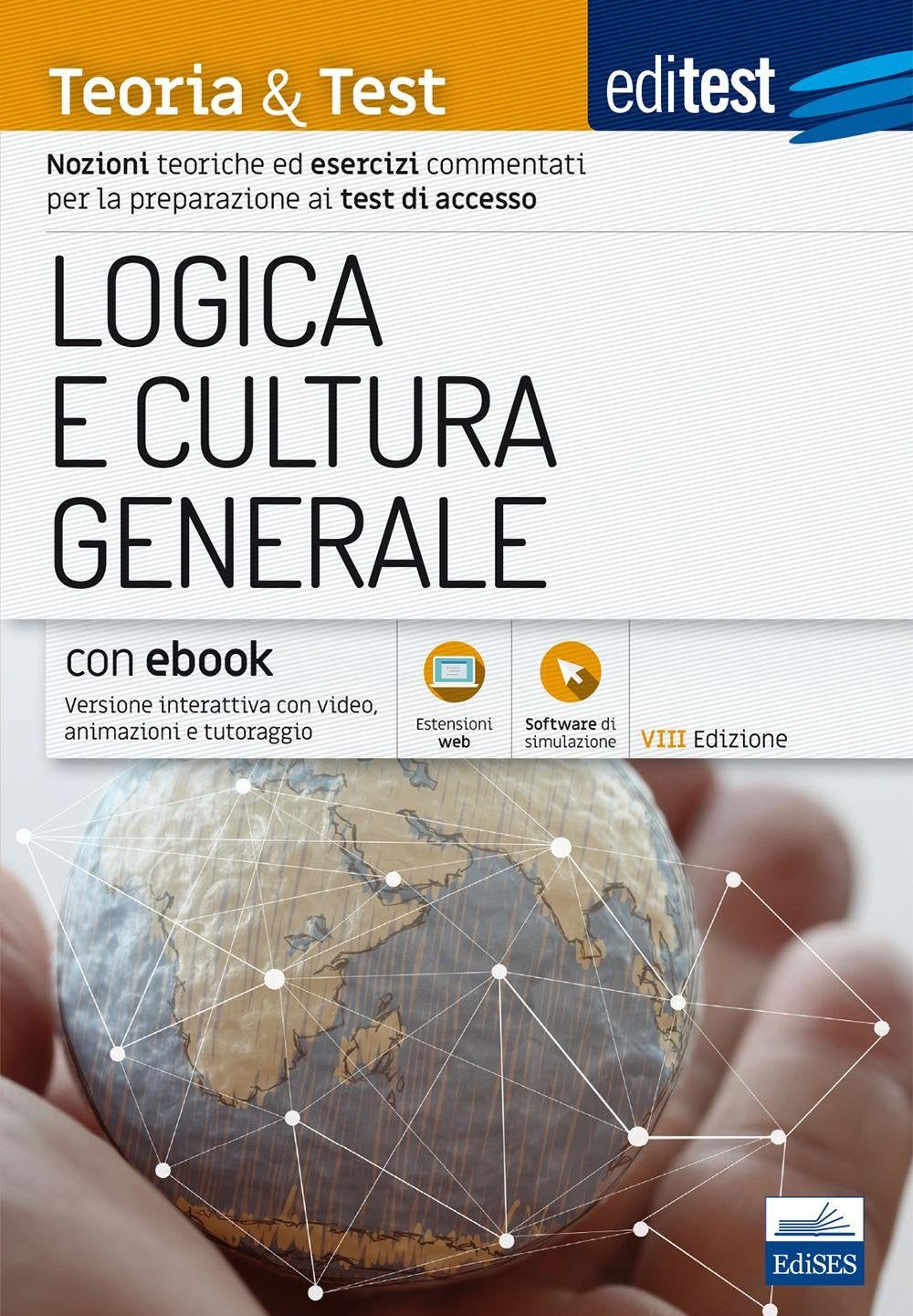 EdiTEST. Logica e cultura generale. Teoria & test. Nozioni teoriche ed esercizi commentati per la preparazione ai test di accesso. Con e-book. Con ... (EdiTEST. Ammissioni universitarie) Study Guides