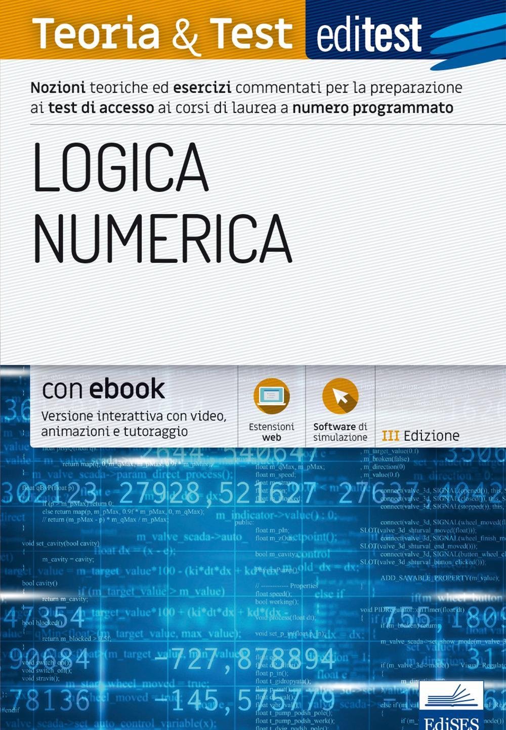 EdiTEST. Logica numerica. Teoria & test. Nozioni teoriche ed esercizi commentati per la preparazione ai test di accesso ai corsi di laurea a numero programmato. Con e-book. Con software di simulaz... book
