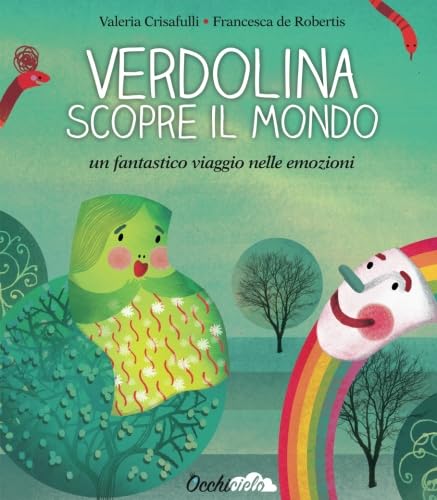 Verdolina scopre il mondo: Un Fantastico Viaggio Nelle Emozioni Children's books