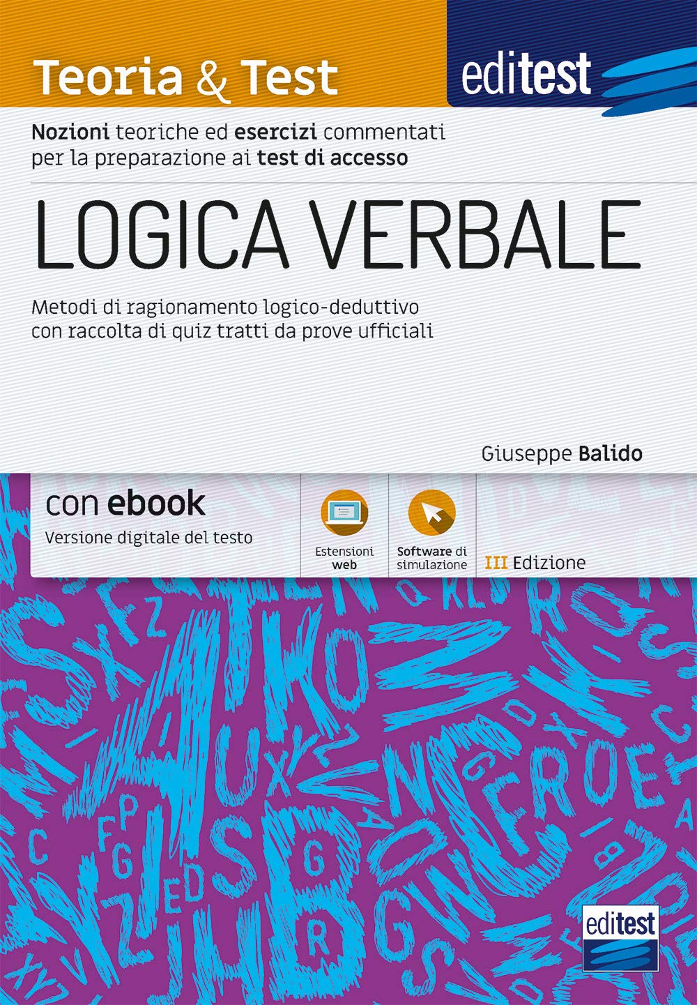 LOGICA VERBALE: Metodi di ragionamento logico-deduttivo con raccolta di quiz tratti da prove ufficiali (Ammissioni, Band 22) Education & Training