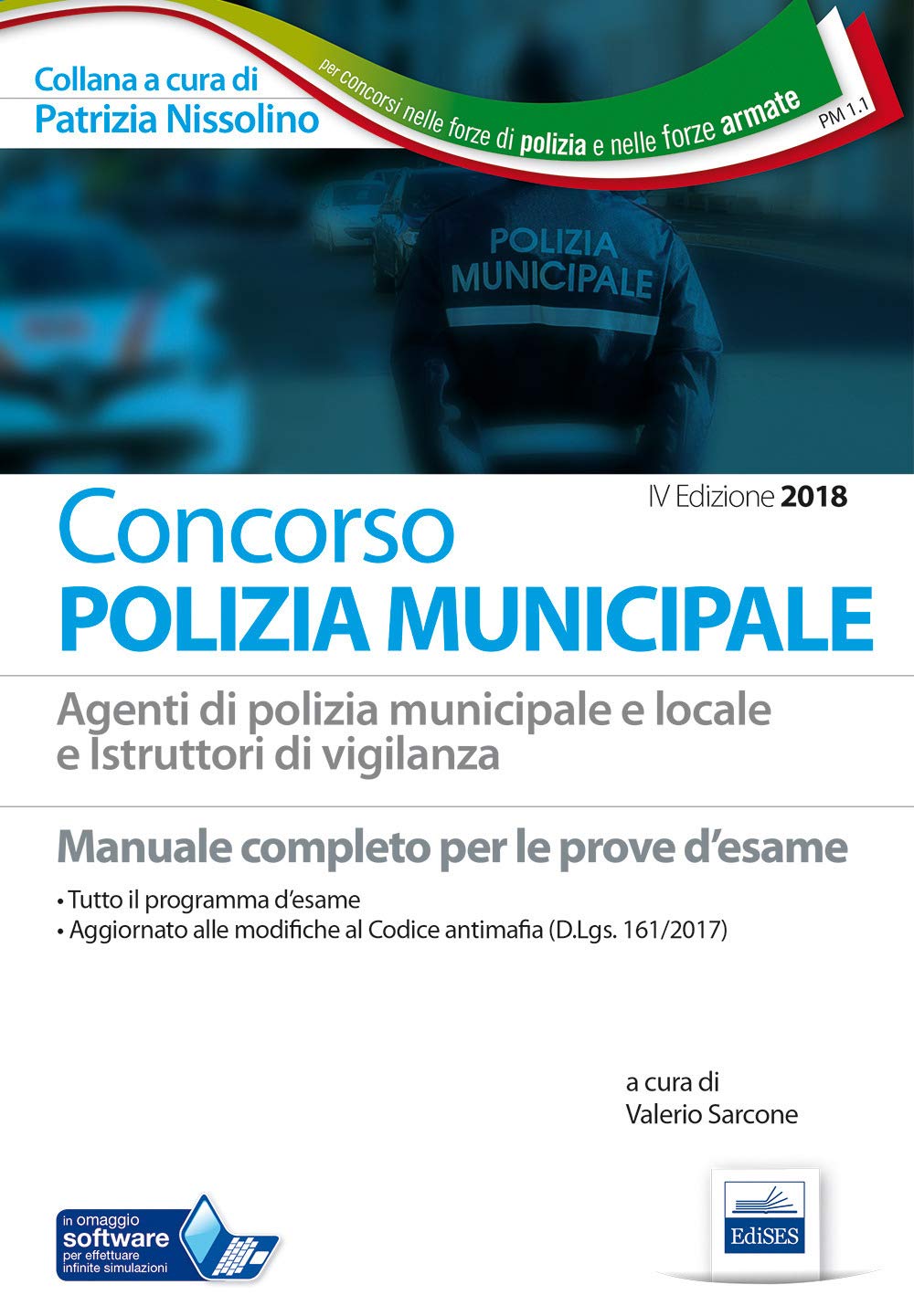 Concorso Polizia municipale. Agenti di polizia e locale e istruttori di vigilanza. Manuale completo per le prove d'esame book
