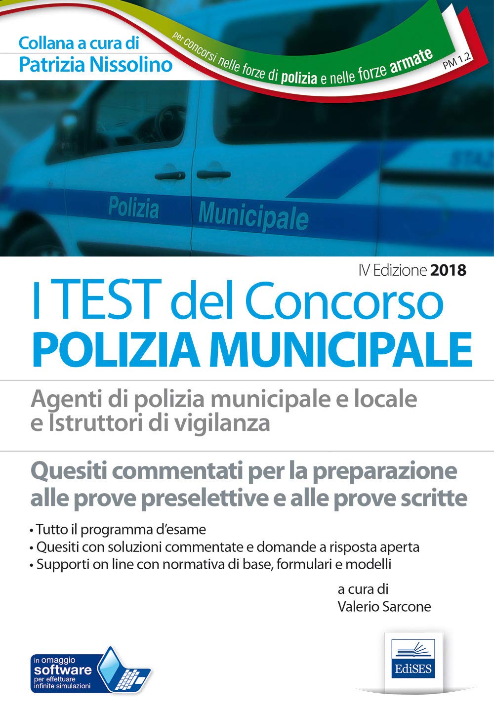 I test del concorso Polizia municipale. Agenti di polizia e locale e istruttori di vigilanza. Quesiti commentati per la preparazione alle prove preselettive e alle prove scritte book