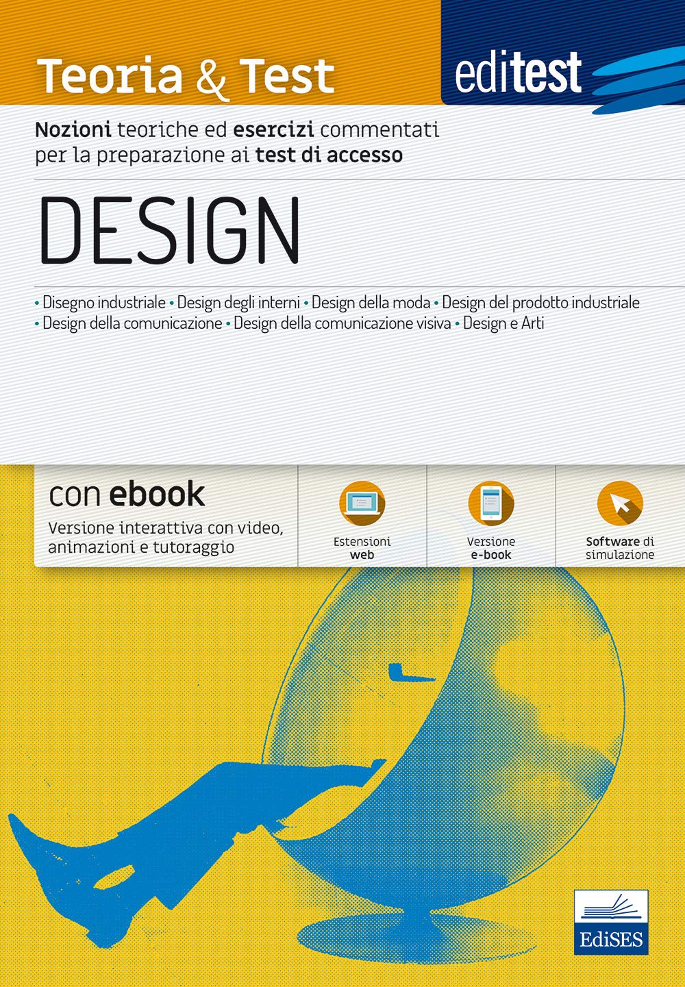 EdiTEST. Design. Teoria & test. Nozioni teoriche ed esercizi commentati per la preparazione ai test di accesso. Con e-book. Con software di simulazione book