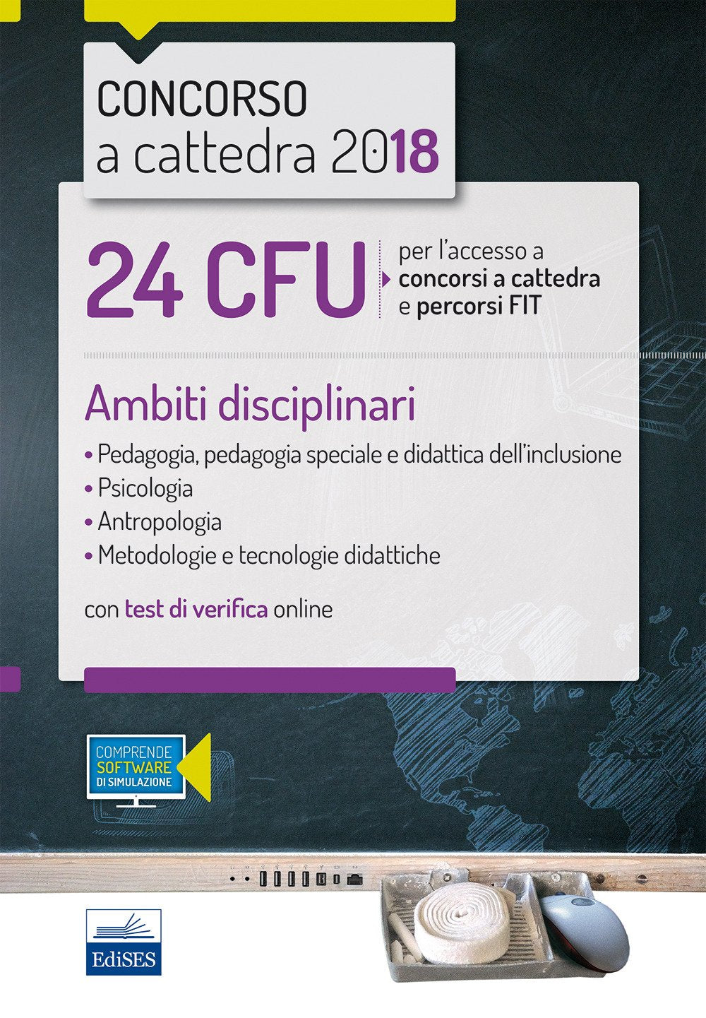 24 CFU per l'accesso a concorsi a cattedra e percorsi FIT. Ambiti disciplinari: Pedagogia, Psicologia, Antropologia, Metodologie e tecnologie didattiche book