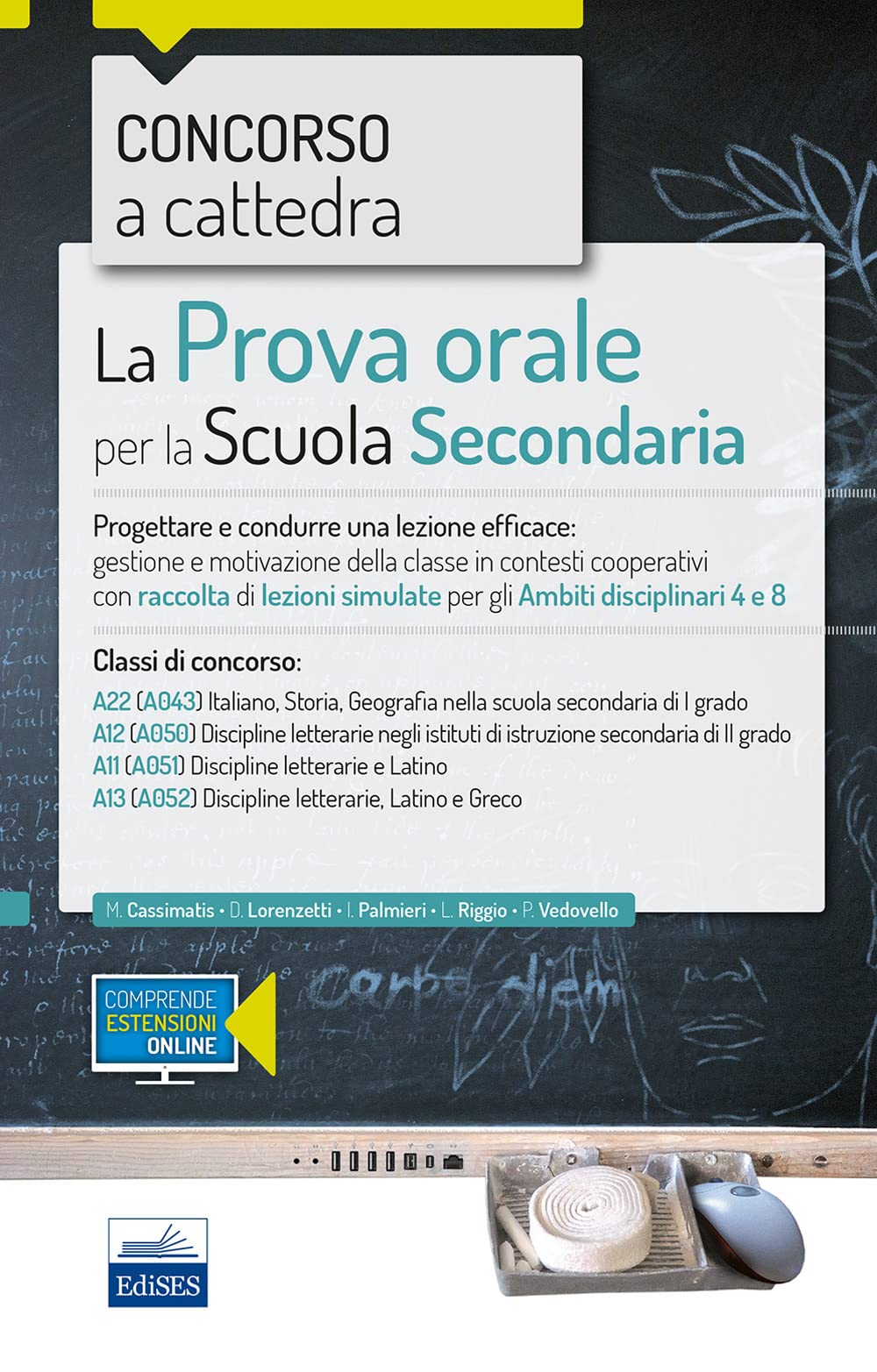 Concorso a cattedra 2018. La prova orale per scuola secondaria. Progettare e condurre lezioni efficaci: gestione e motivazione della classe in ... 4 e 8. Classi di concorso A22 A12 A11 A13 Education & Training