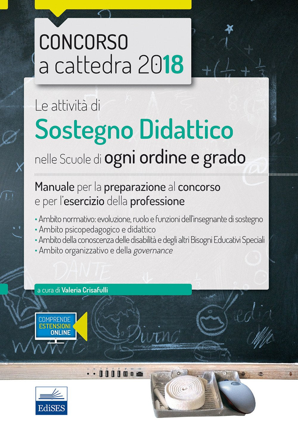 Le attività di sostegno didattico nelle scuole di ogni ordine e grado. Manuale per la preparazione al concorso e per l'esercizio della professione. Con espansione online book