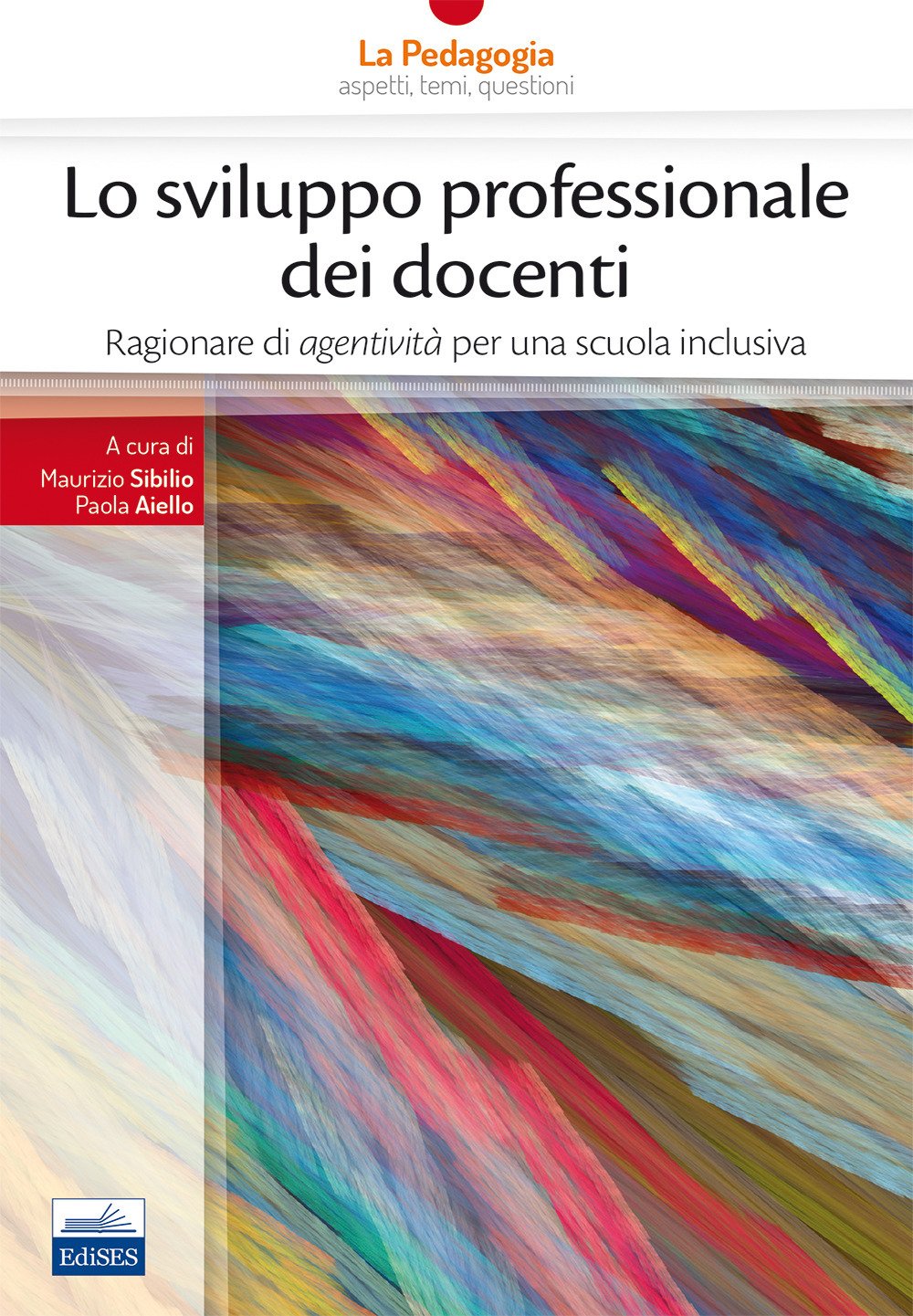 Lo sviluppo professionale dei docenti. Ragionare di «agentività» per una scuola inclusiva book