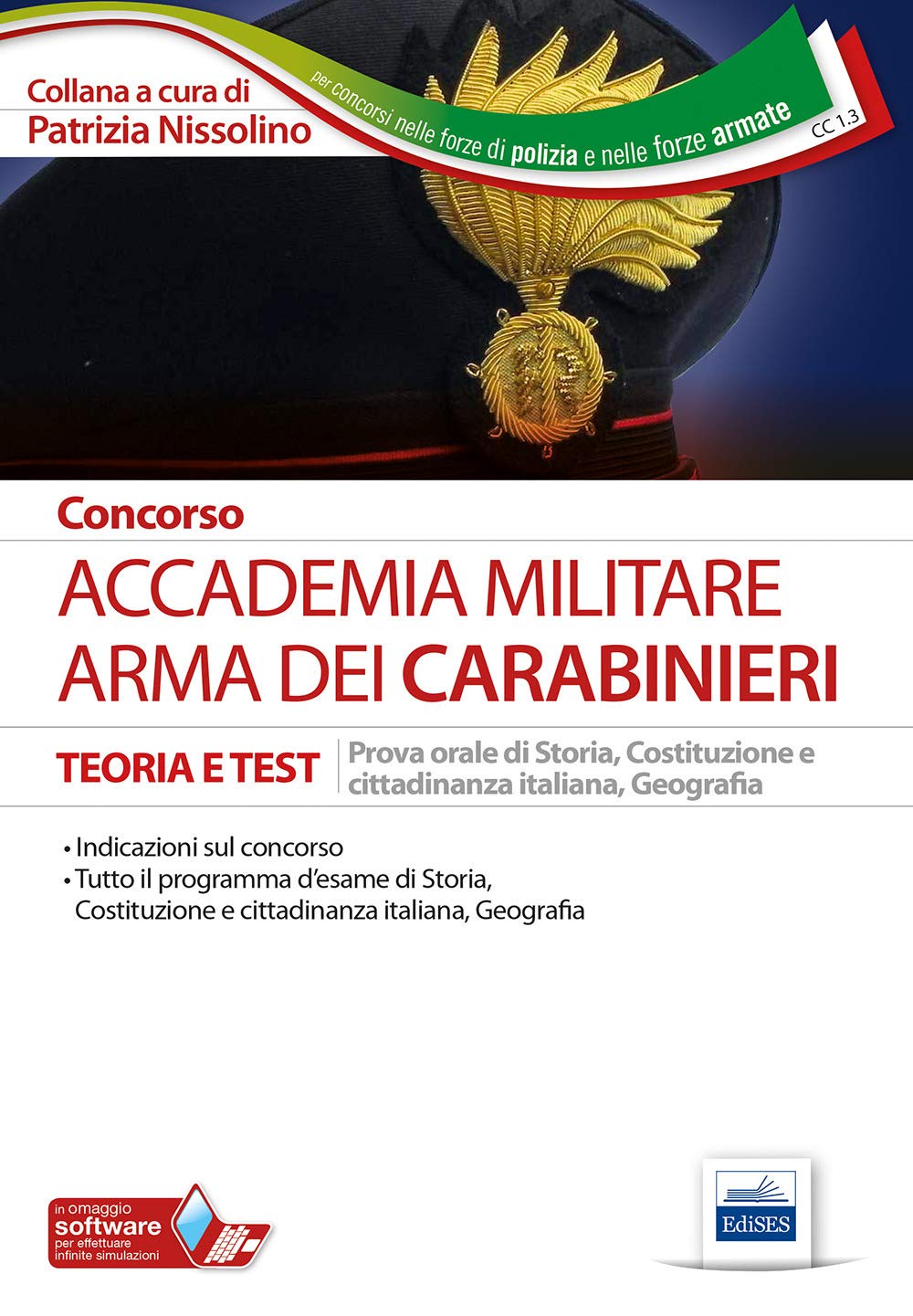 Concorso Accademia militare. Arma dei Carabinieri. Teoria e test per la preparazione alla prova orale di storia, Costituzione e cittadinanza italiana, ... nelle forze di polizia e nelle forze armate) Social Sciences