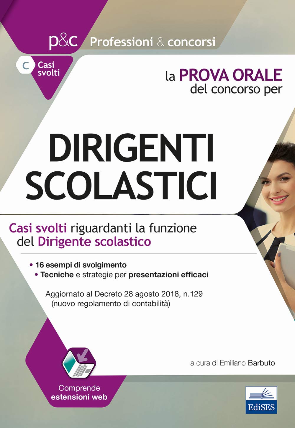 La prova orale del concorso per dirigenti scolastici. Casi svolti riguardanti la funzione del dirigente scolastico. Con espansione online (Professioni & concorsi) Education & Training