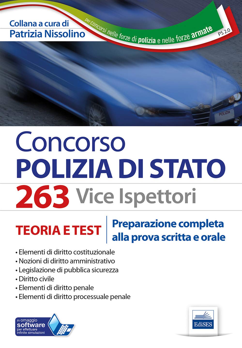 Concorso 263 Vice ispettori nella Polizia di Stato. Teoria e test. Preparazione completa alla prova scritta e orale. Con software di simulazione book