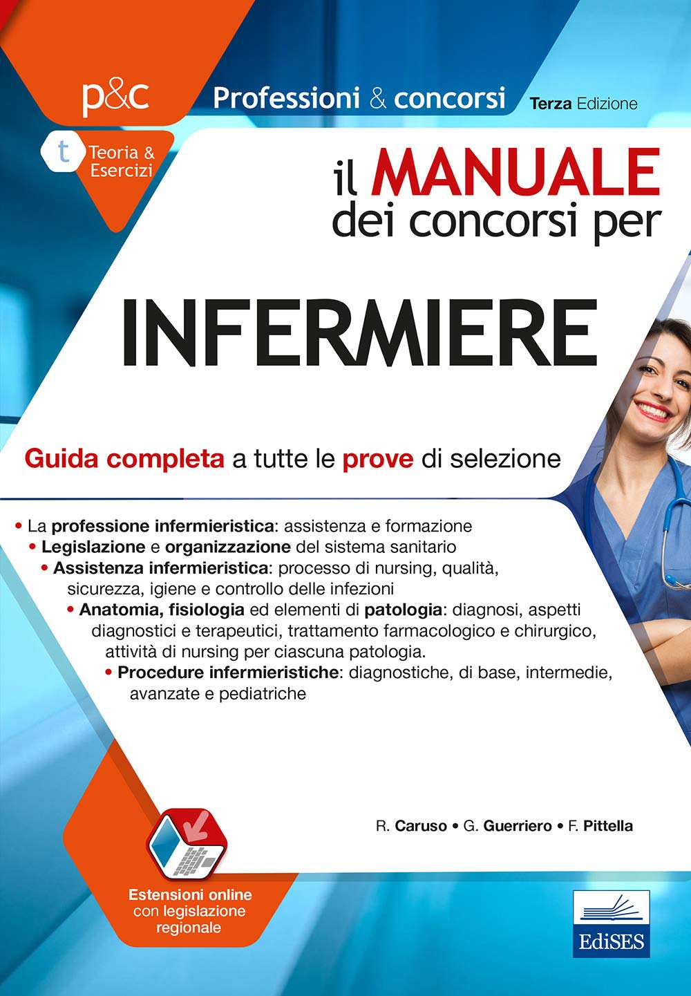 Il manuale dei concorsi per infermiere. Guida completa a tutte le prove di selezione (Professioni e concorsi) Medicine