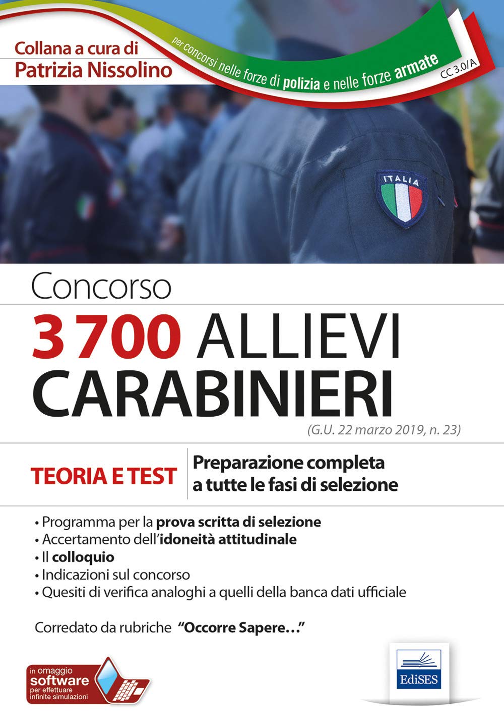 Concorso 3700 allievi Carabinieri. Teoria e test. Preparazione completa a tutte le fasi di selezione. Con Contenuto digitale per download e accesso online (Carriere militari) Social Sciences