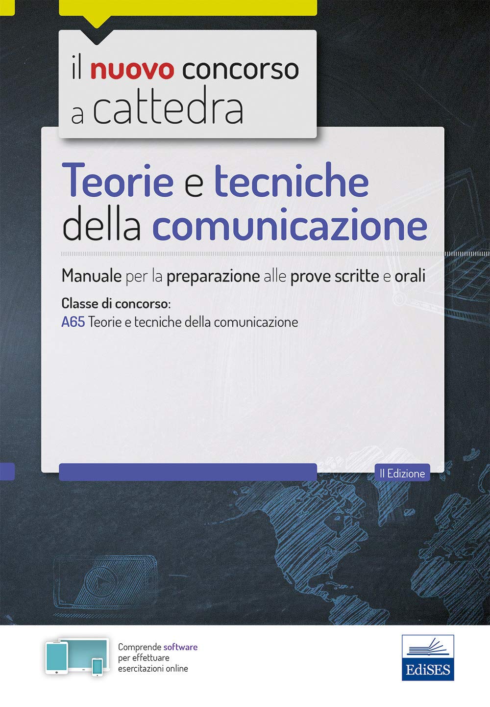 Teorie e tecniche della comunicazione. Manuale per le prove scritte e orali del concorso a cattedra classe A65 Education & Training
