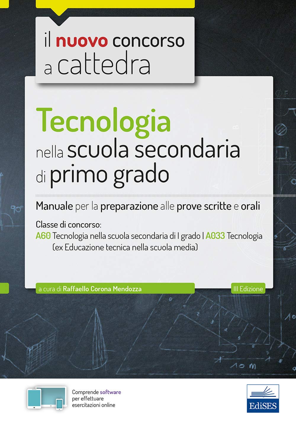 CC 4/17 Tecnologia nella scuola secondaria di I grado. Manuale per la preparazione alle prove scritte e orali per la classe A60 (A033). Con software di simulazione Education & Training