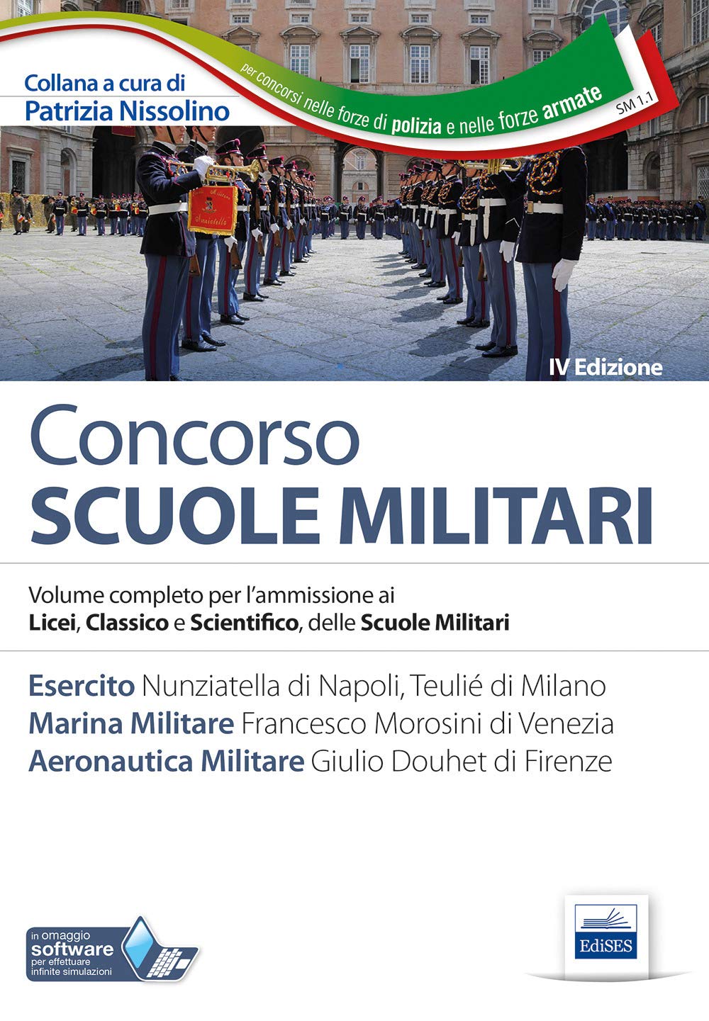 Concorso scuole militari. Esercito, marina, aeronautica. Manuale completo per l'ammissione ai Licei, classico e scientifico, delle scuole militari Education & Training