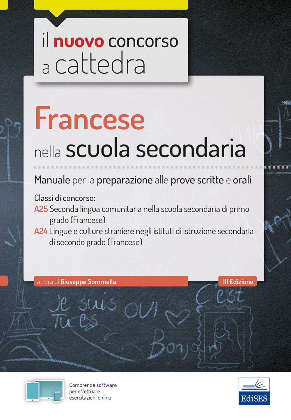 CC4/7 Francese nella scuola secondaria. Per le classi A25 (A245) e A24 (A246). Manuale per la preparazione alle prove scritte e orali. Con software di simulazione Education & Training