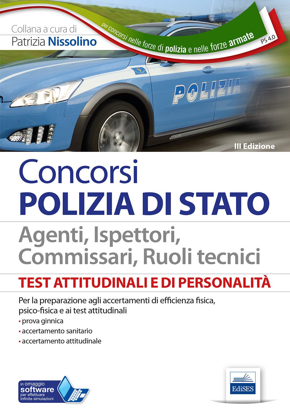 Test attitudinali e di personalità per la Polizia di Stato. Per i concorsi in tutti i ruoli tecnici e operativi. Con software di simulazione book