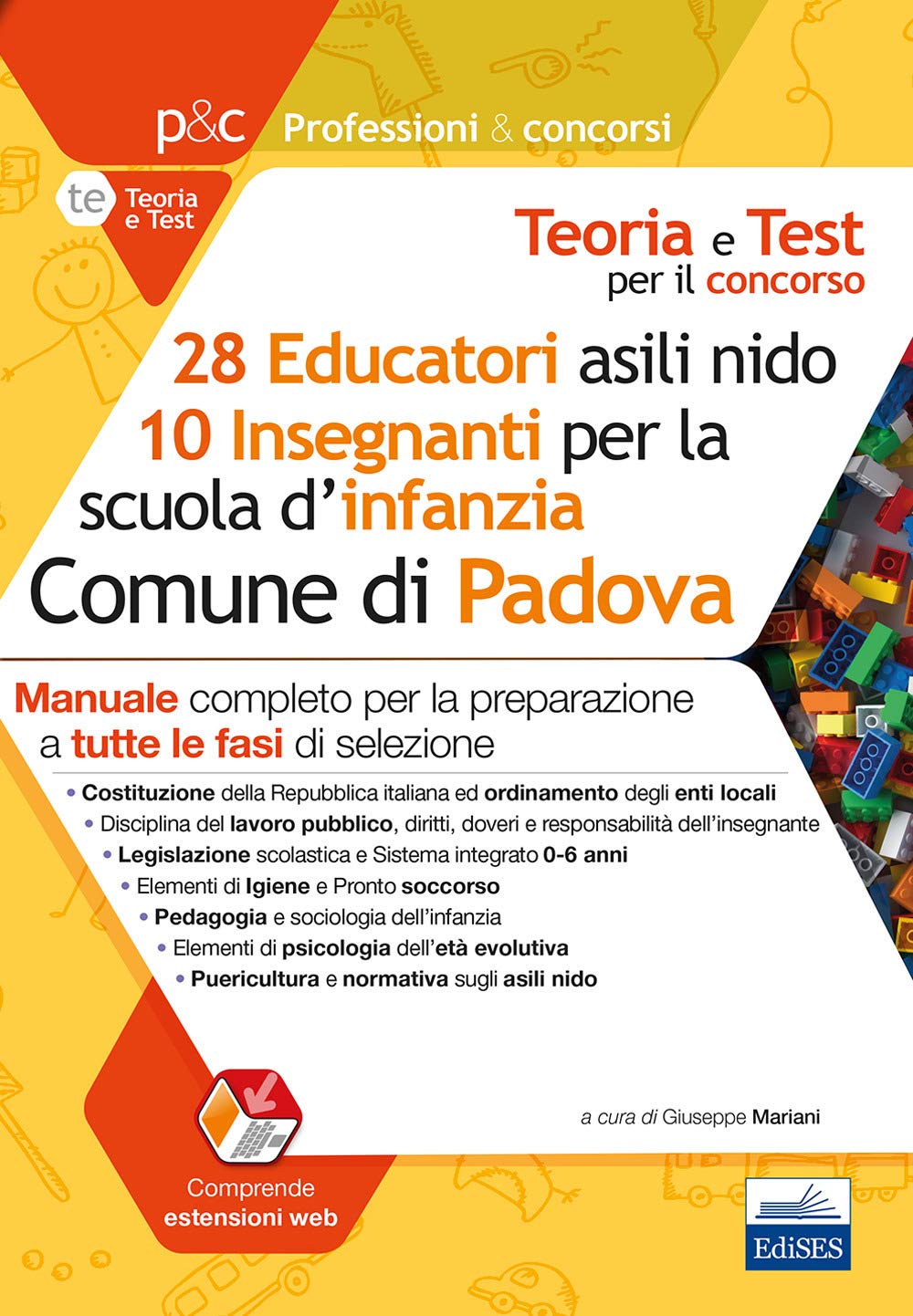 Concorso 28 educatori asili nido e 10 insegnanti scuola infanzia nel Comune di Padova. Manuale per la preparazione a tutte le prove di selezione. Con estensione onlinte book