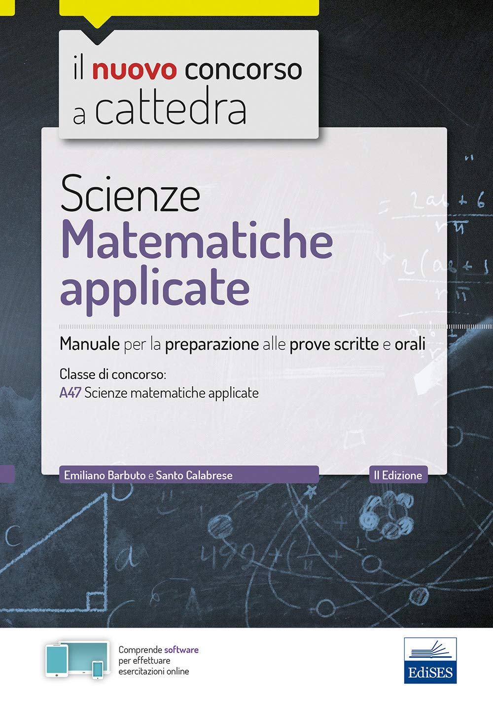 Scienze matematiche applicate. Manuale per la preparazione alle prove scritte e orali. Classe A47. Con espansione online. Con software di simulazione book