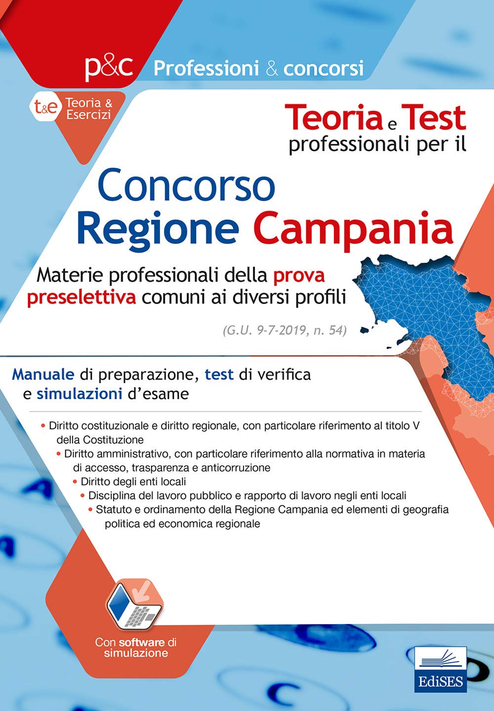 Concorso Regione Campania - Materie professionali della prova preselettiva: Manuale di preparazione, test di verifica e simulazioni d'esame. Per tutti i profili professionali (Professioni & concorsi) Business, Finance & Career