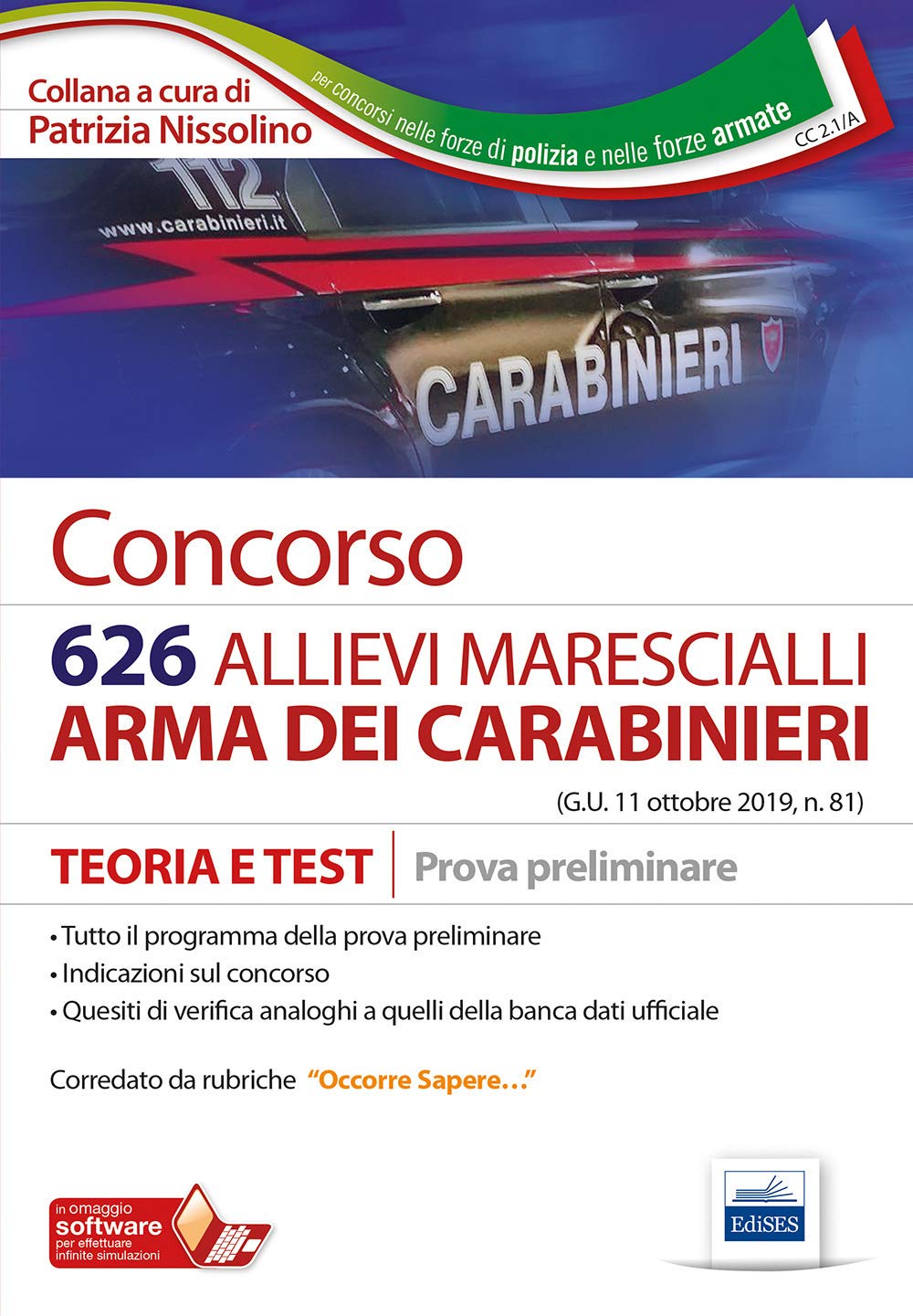 Concorso 626 allievi marescialli Arma dei Carabinieri. Teoria e test per la prova preliminare. Con software di simulazione book