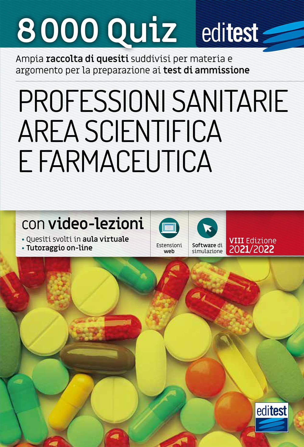 8000 Quiz Professioni Sanitarie Area Scientifica E Farmaceutica Per La Preparazione Ai Test Di Accesso. Con Aggiornamento Online. Con Software Di Simulazione Medicine
