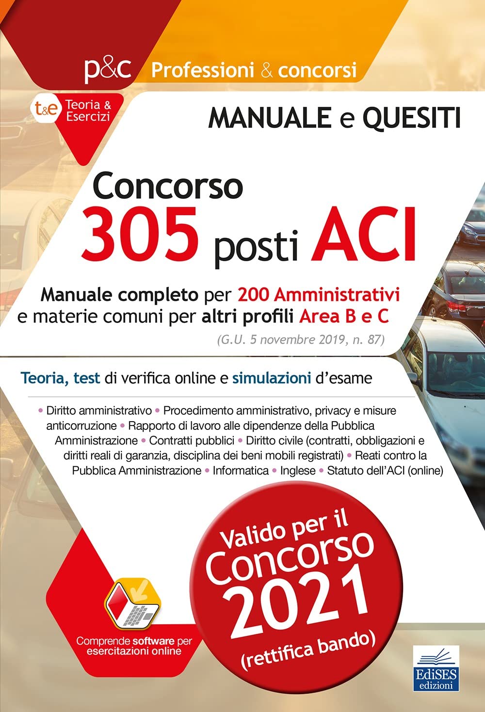 Concorso 305 posti ACI: Manuale completo per 200 Amministrativi e materie comuni per altri profili Area B e C book