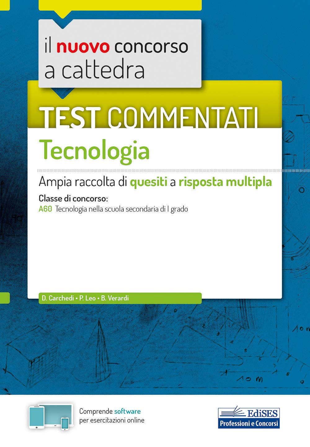 Test commentati Tecnologia: Ampia raccolta di quesiti a risposta multipla (Concorso a cattedra, Band 15) Education & Training