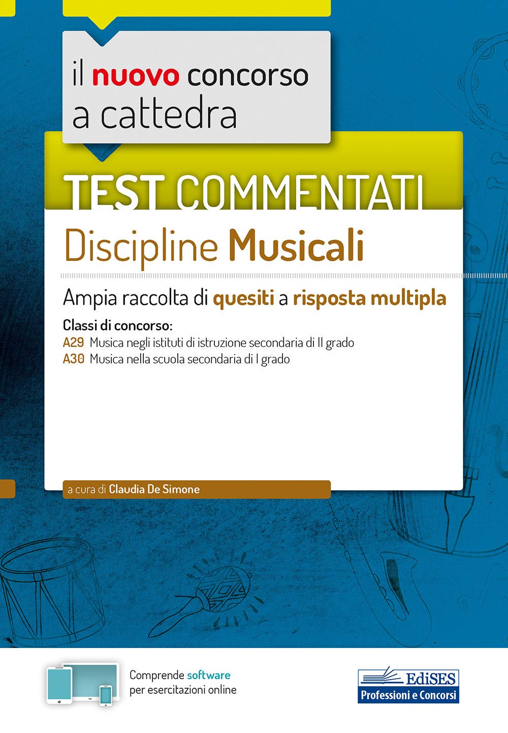 Test commentati Discipline musicali: Ampia raccolta di quesiti a risposta multipla book