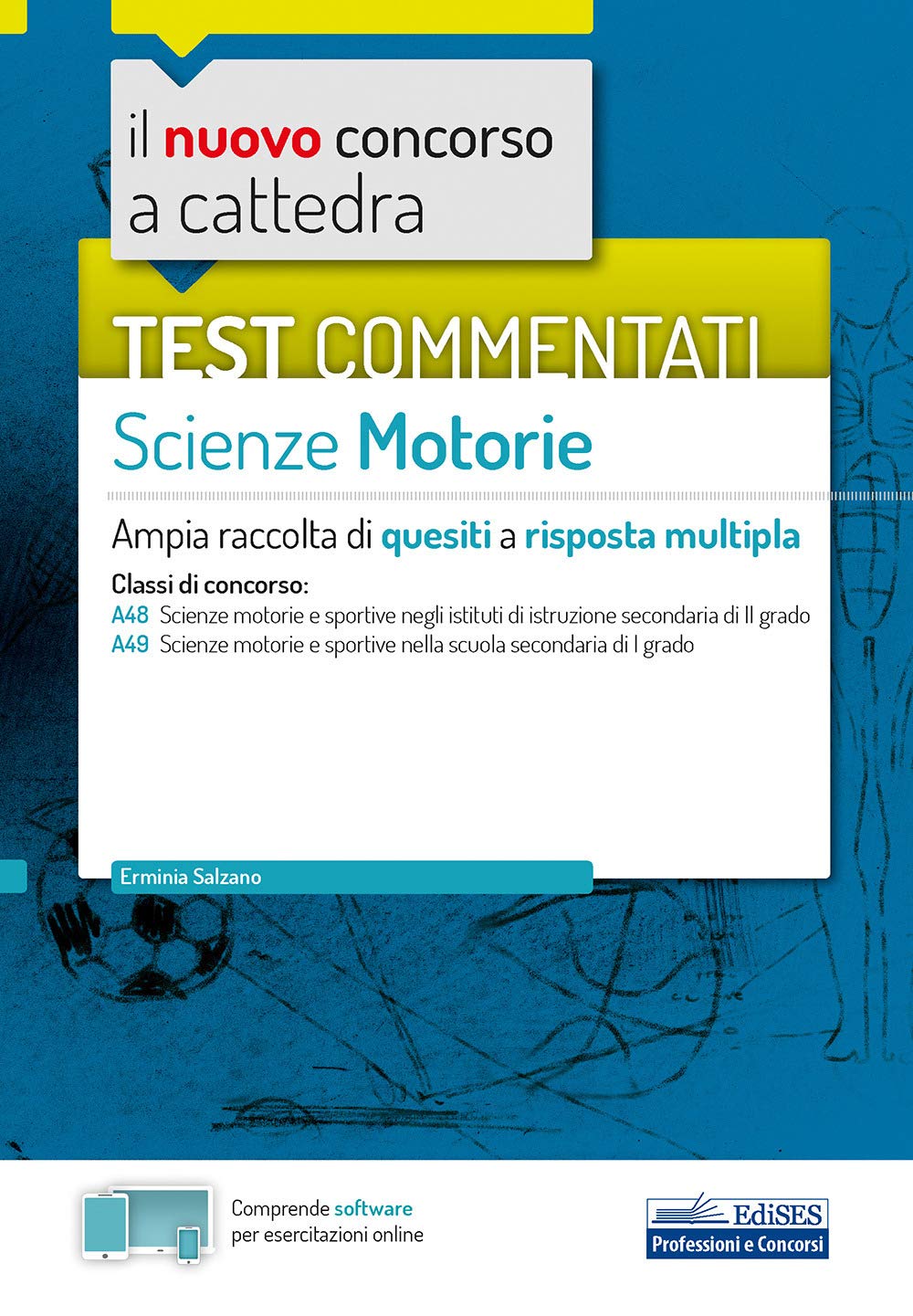 Test commentati Scienze motorie: Ampia raccolta di quesiti a risposta multipla (Concorso a cattedra, Band 12) Education & Training