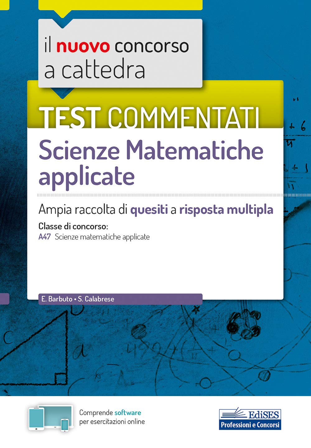 Test commentati Scienze Matematiche applicate: Ampia raccolta di quesiti a risposta multipla book