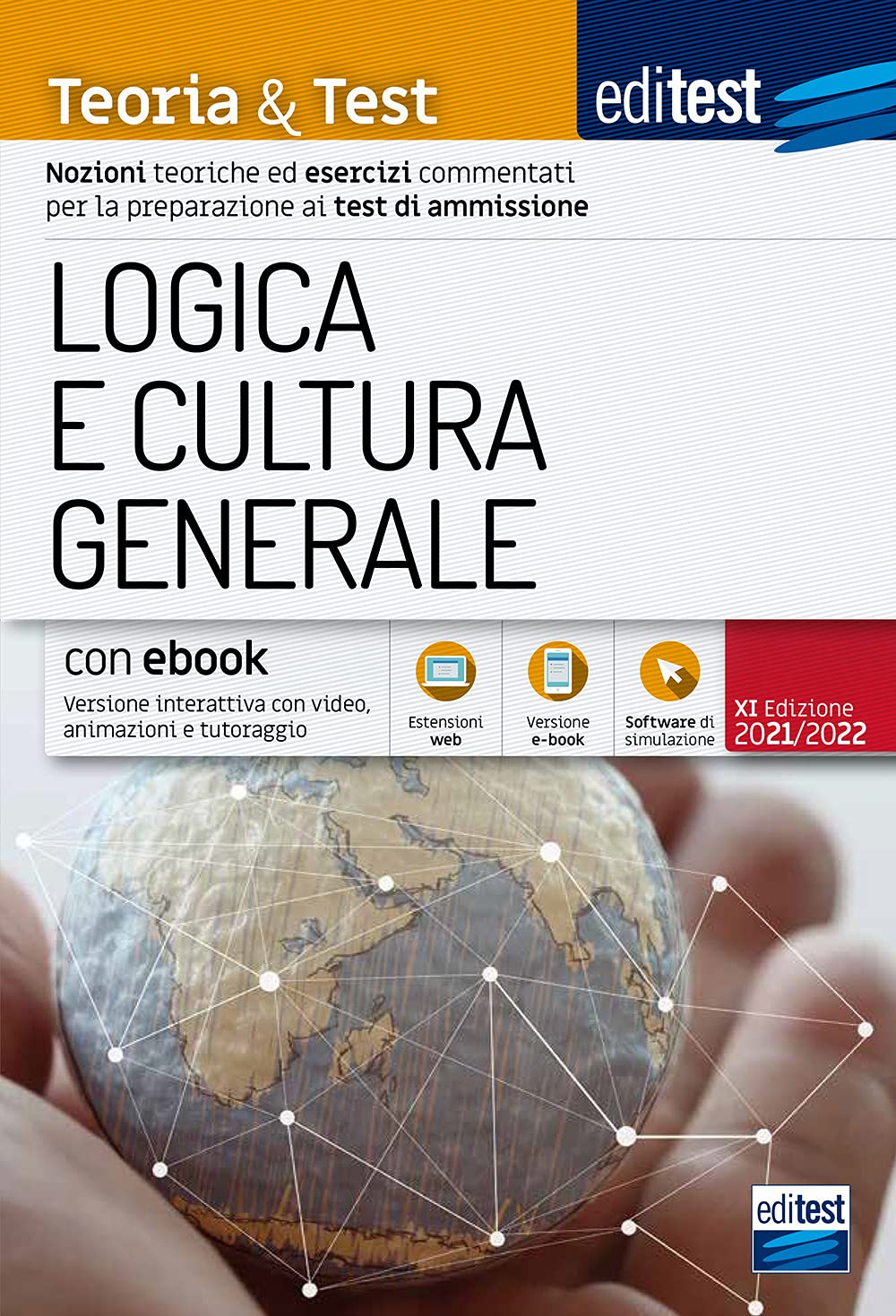 EdiTEST. Logica e cultura generale. Teoria & test. Nozioni teoriche ed esercizi commentati per la preparazione ai test di accesso. Con approfondimento ... soft... (EdiTest Ammissioni universitarie) Study Guides