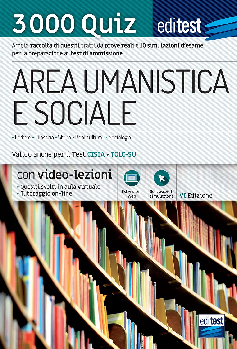 3000 Quiz Area Umanistica e Sociale: Ampia raccolta di quesiti tratti da prove reali e 10 simulazioni d'esame per la preparazione ai test di ammissione (Ammissioni) Books