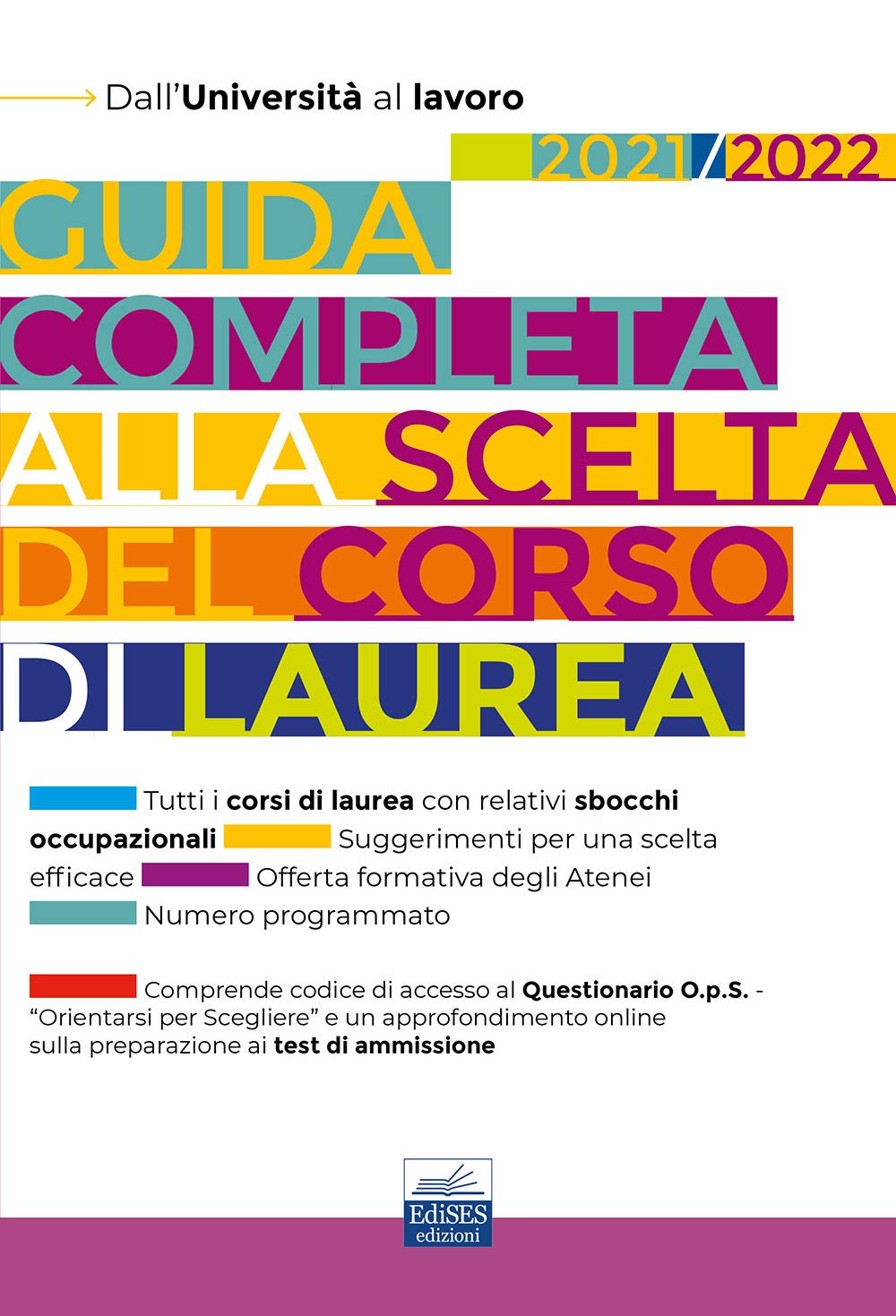Guida completa alla scelta del corso di laurea 2021/2022. Dall'Università al lavoro. Con espansione online book