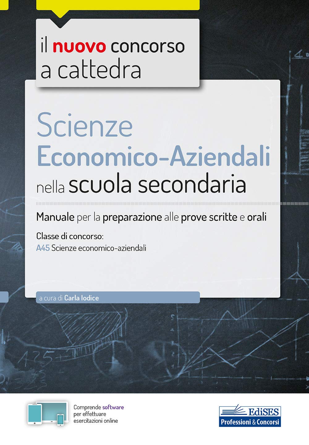 Il nuovo concorso a cattedra. Scienze economico-aziendali nella Scuola secondaria. Manuale per la preparazione alle prove scritte e orali. Con ... Con Contenuto digitale per accesso online book