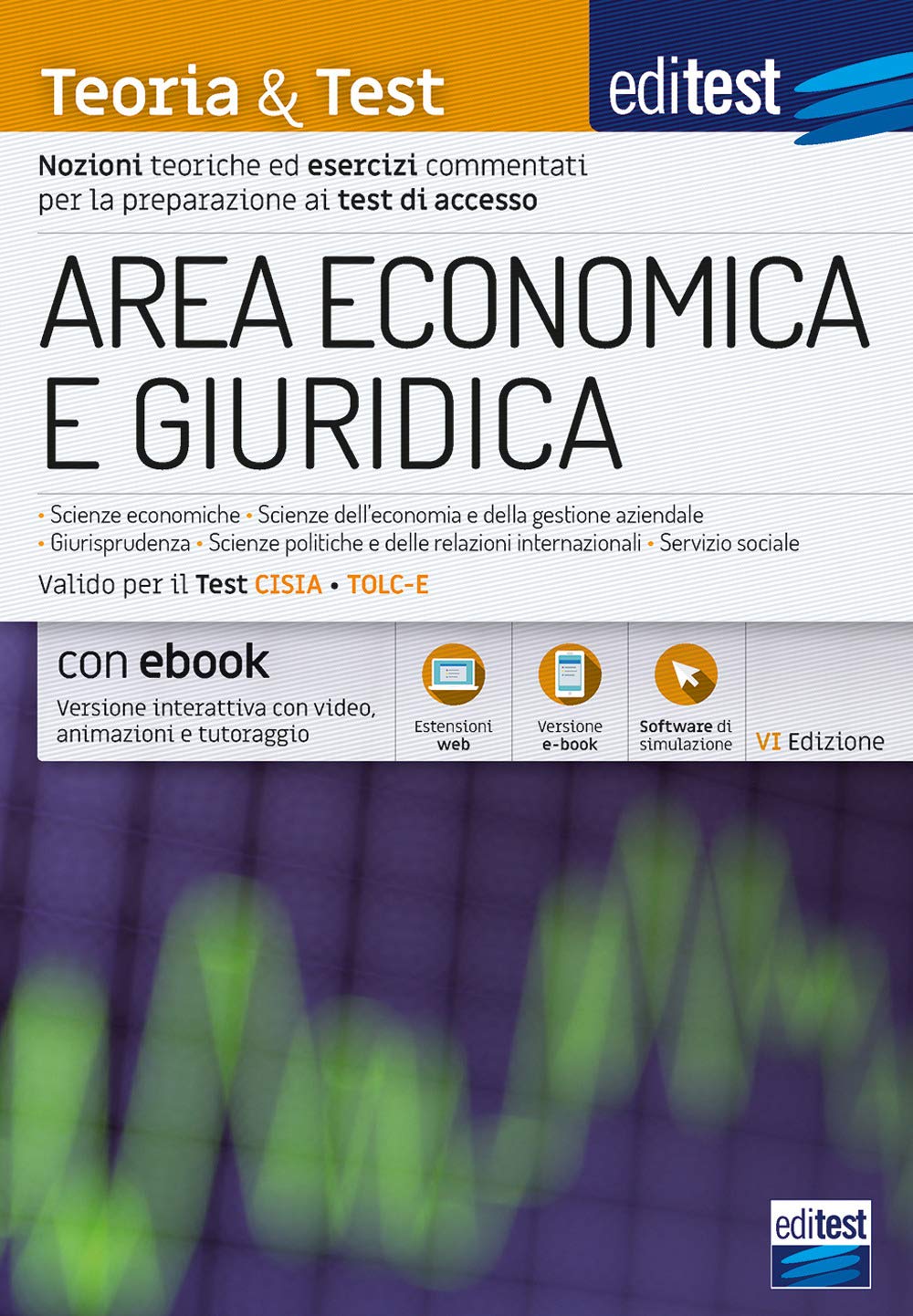 Teoria & Test per Area economica e giuridica: Nozioni teoriche ed esercizi commentati per la preparazione ai test di accesso (EdiTEST. Ammissioni universitarie, Band 13) Business, Finance & Career