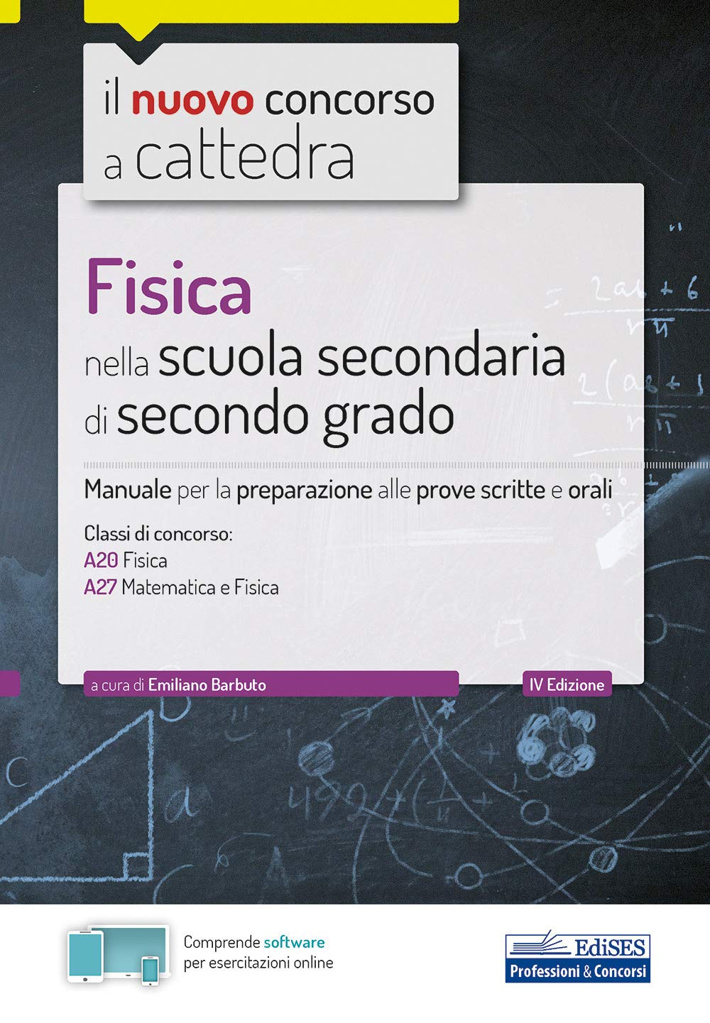 Il nuovo concorso a cattedra. Fisica nella scuola secondaria di secondo grado. Manuale di preparazione per le classi A20, A27 book