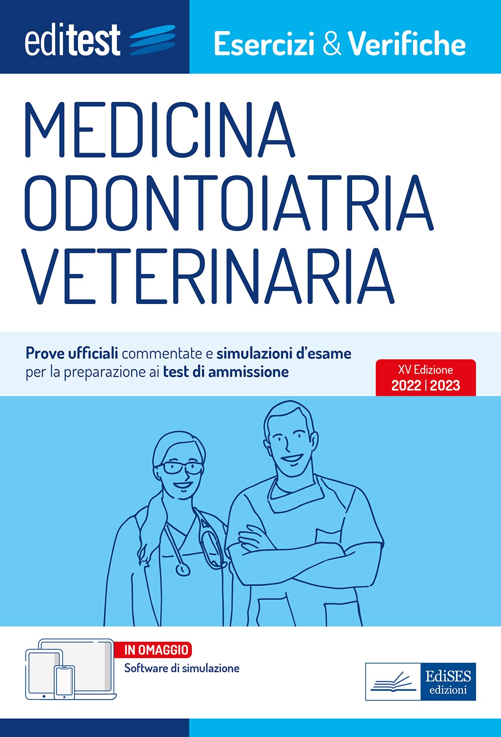 Medicina odontoiatria veterinaria: Prove ufficiali commentate e simulazioni d’esame per la preparazione ai test di ammissione (Ammissioni) Medicine