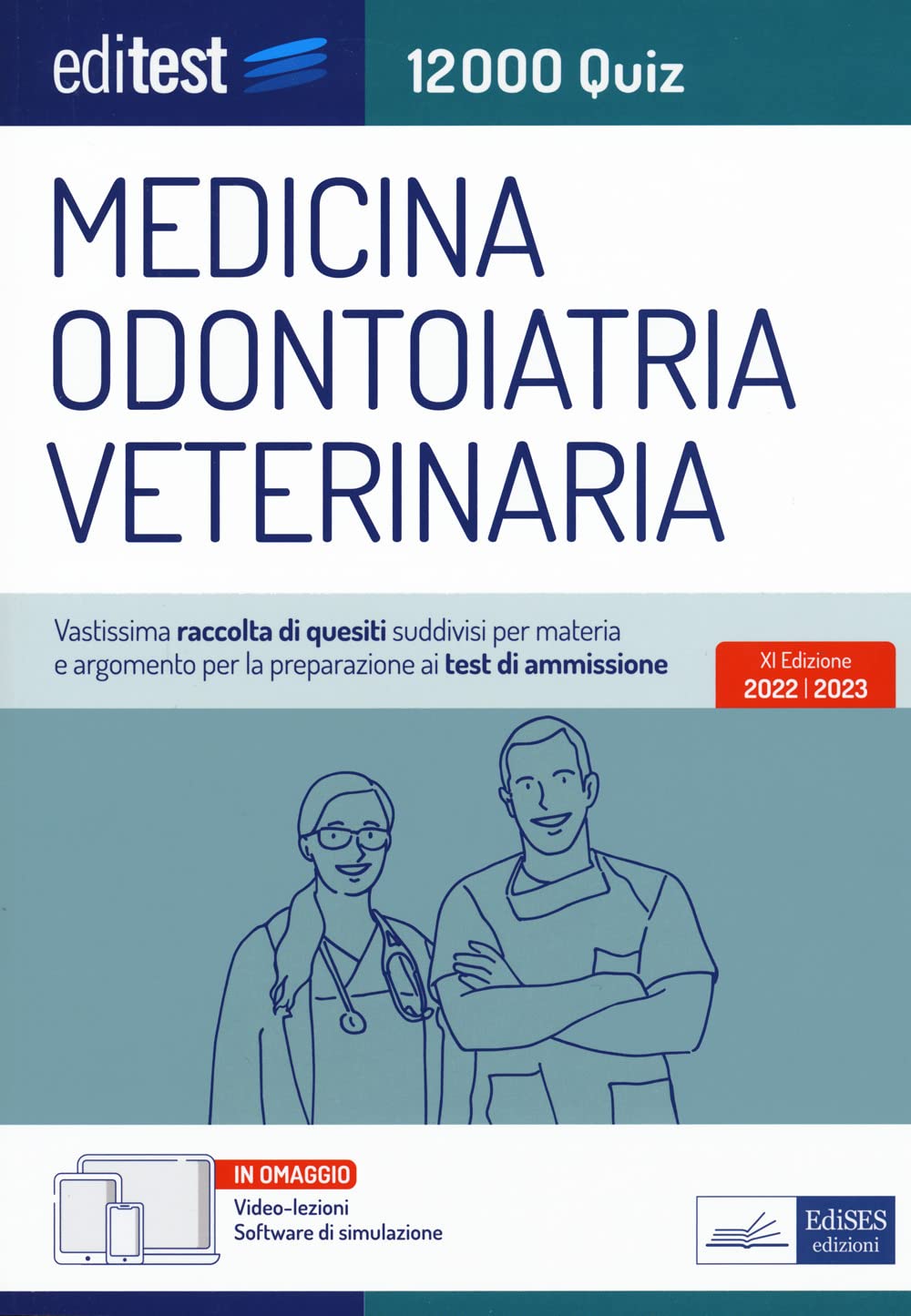 Test ammissione Medicina, Odontoiatria, Veterinaria 2022: raccolta di 12.000 quiz. Con software di simulazione (EdiTest Ammissioni universitarie) Medicine