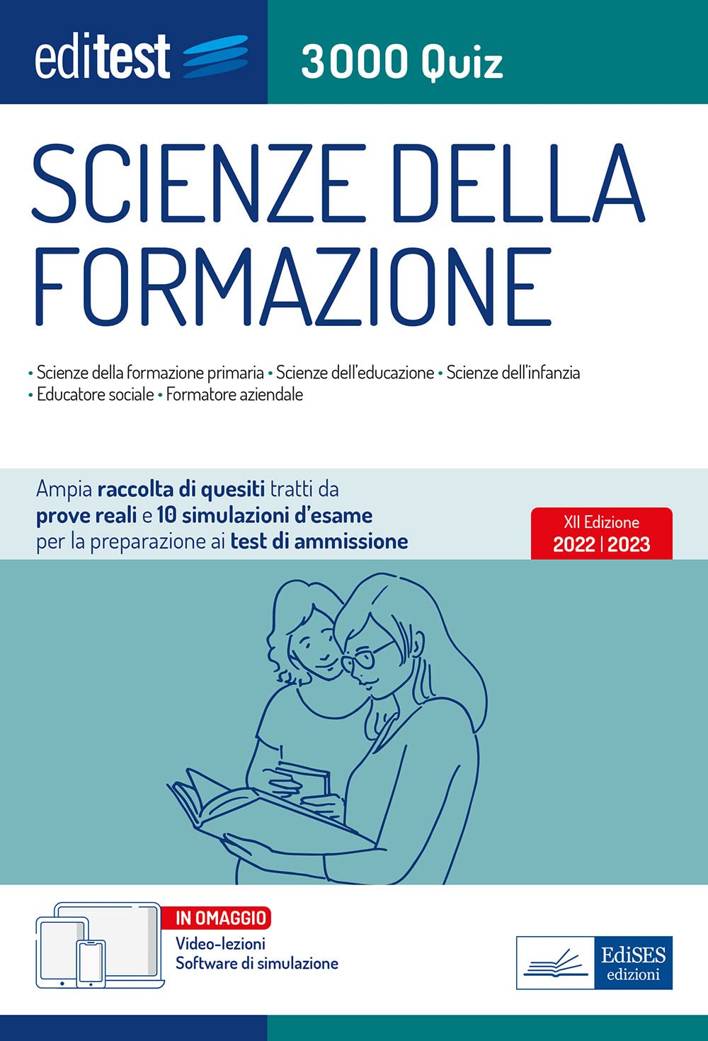 Scienze della Formazione 3000 Quiz: Ampia raccolta di quesiti tratti da prove reali e 10 simulazioni d'esame per la preparazione ai test di ammissione (Ammissioni) Education & Training