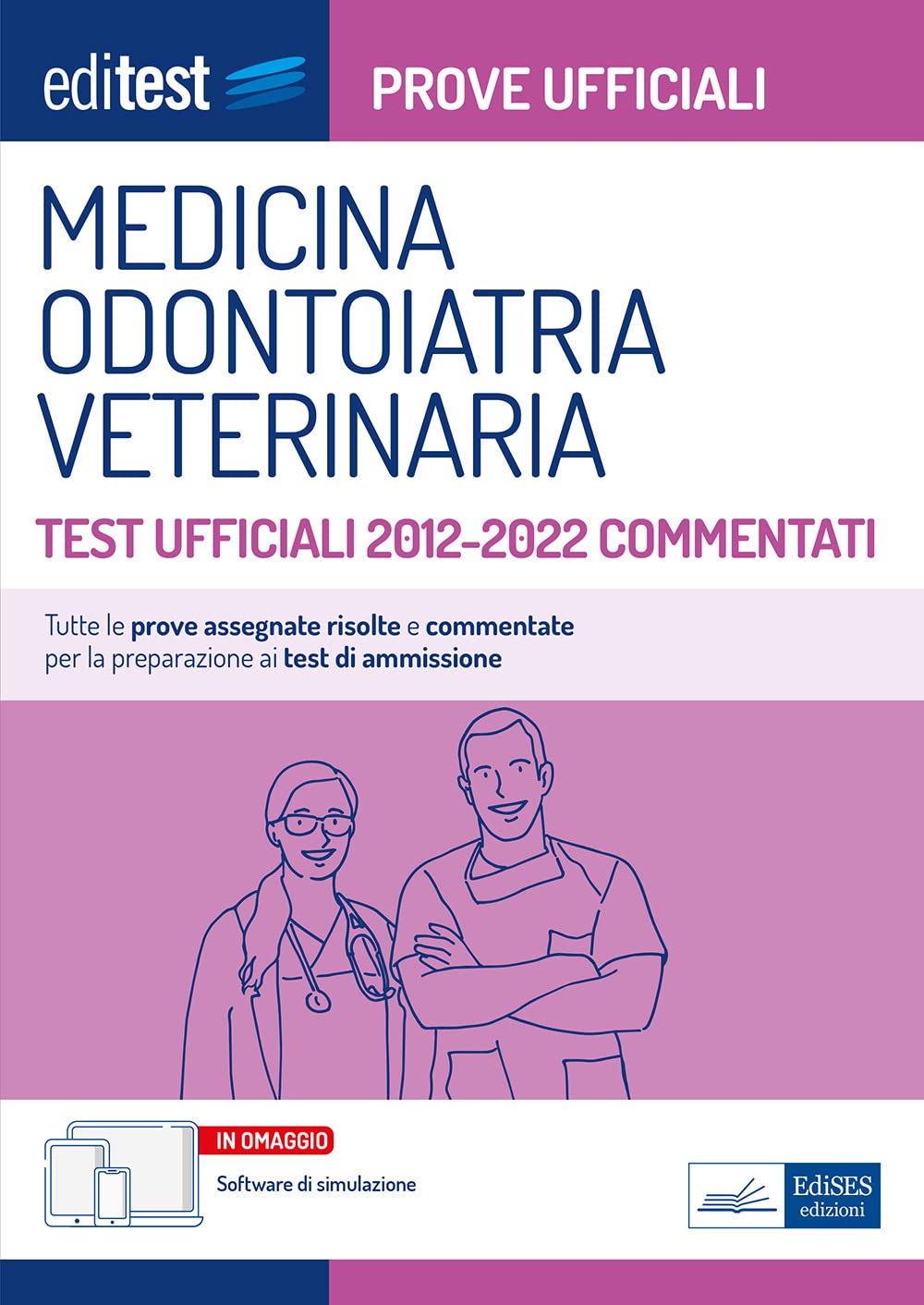 Medicina, odontoiatria e veterinaria. Test ufficiali 2012-2022 commentati. Con software di simulazione book
