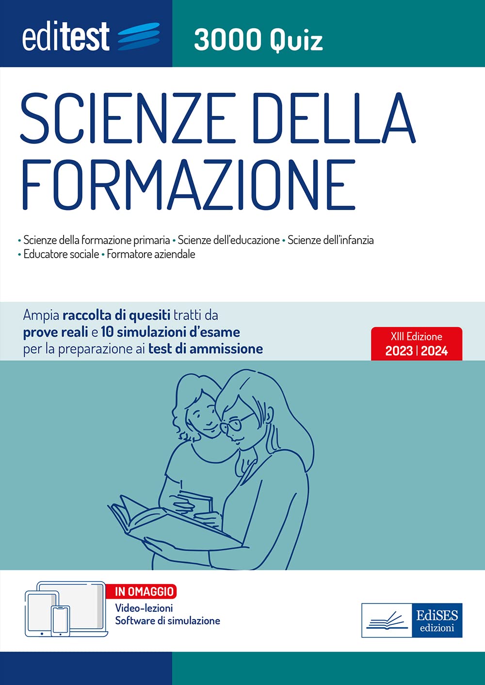 Test Scienze della Formazione Primaria 2023: raccolta di 3.000 Quiz: Ampia raccolta di quiz suddivisi per materia e argomento e 10 simulazioni d'esame per la preparazione ai test di ammissione Education & Training