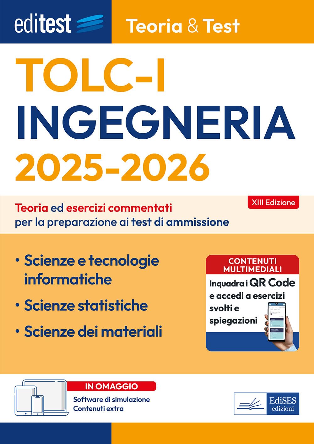 EdiTEST. Ingegneria TOLC-I Teoria & test. Teoria ed esercizi commentati per la preparazione ai test di ammissione Media & Communication